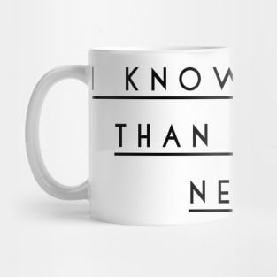 I know better than to say never Mug